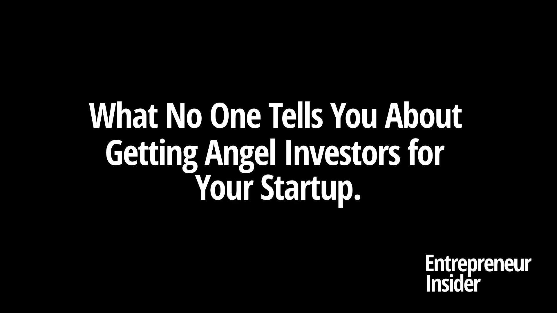 what-no-one-tells-you-about-getting-angel-investors-for-your-startup